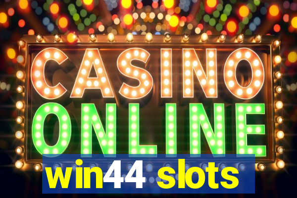 win44 slots